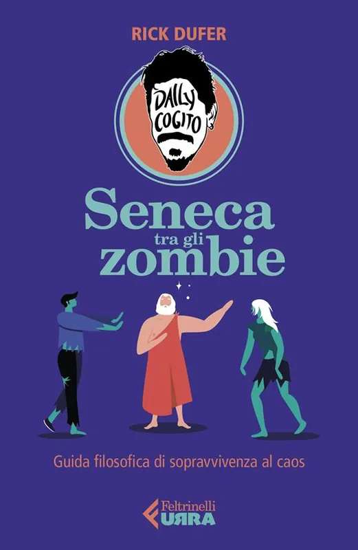 Nuovo Arrivo Seneca tra gli zombie. Guida filosofica di sopravvivenza al caos