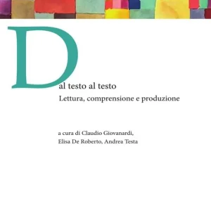 Dal testo al testo. Lettura, comprensione e produzione Promozione