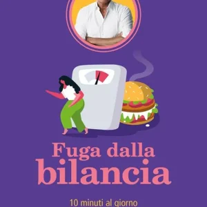 Fuga dalla bilancia. 10 minuti al giorno per vincere la fame nervosa Prezzo Basso