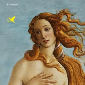 Occasione L‘ultima rosa di aprile. Simonetta Cattaneo Vespucci, la Venere di Botticelli