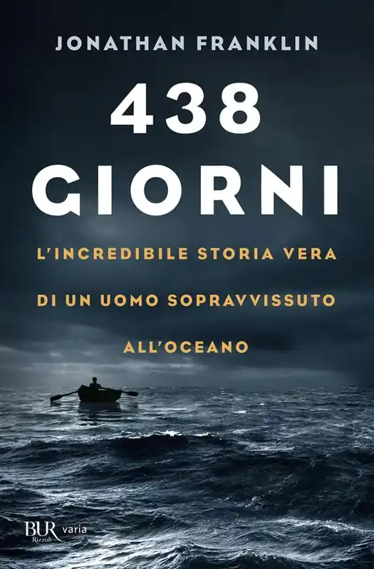 438 giorni. L‘incredibile storia vera di un uomo sopravvissuto all‘oceano Occasione Imperdibile