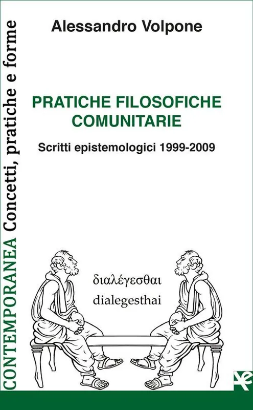 Offerta Lampo Pratiche filosofiche comunitarie. Scritti epistemologici 1999-2009