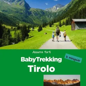 BabyTrekking Tirolo. Wipptal, Valle dello Stubai, Hall Wattens, Seefeld, Leutasch Di Tendenza