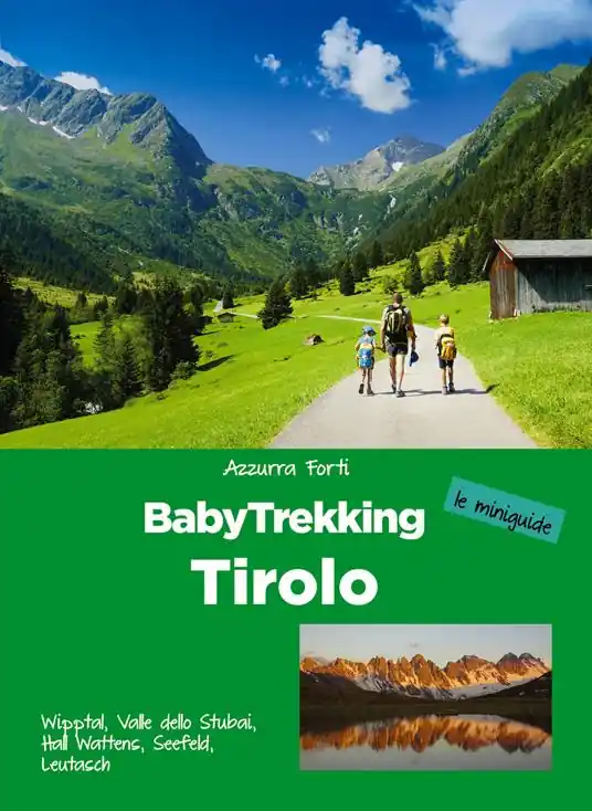BabyTrekking Tirolo. Wipptal, Valle dello Stubai, Hall Wattens, Seefeld, Leutasch Di Tendenza