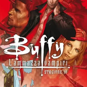 Buffy. L‘ammazzavampiri. Stagione 10. Vol. 2 Non Perdere