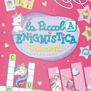 Unicorni. La piccola enigmistica. Ediz. a colori Ultime Pezzi