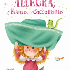 Allegra, il pranzo e il coccodrillo. Ediz. a colori Consegna Rapida