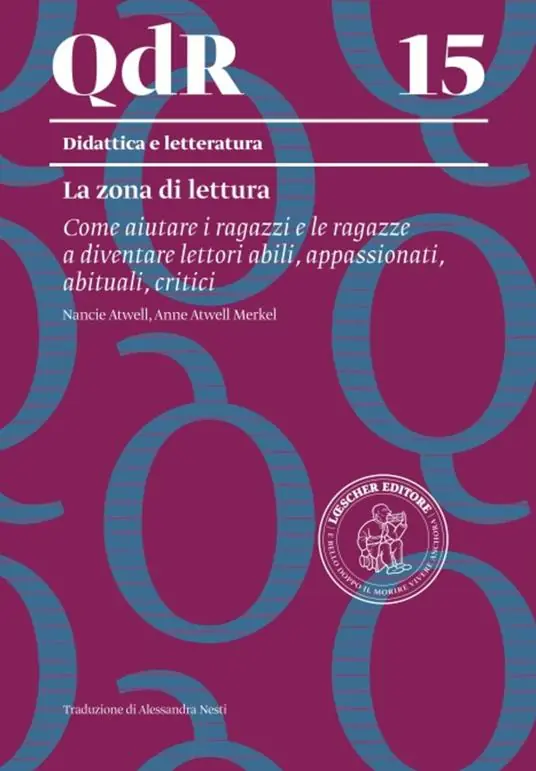Offerta QdR 15. La zona di lettura. Come aiutare i ragazzi e le ragazze a diventare lettori abili, appassionati, abituali, critici. Con espansione online