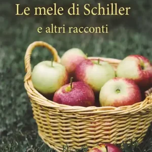Prezzo Basso Le mele di Schiller e altri racconti