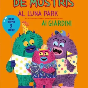 La famiglia De mostris al luna park. Ai giardini. Ediz. a colori Reso Gratuito