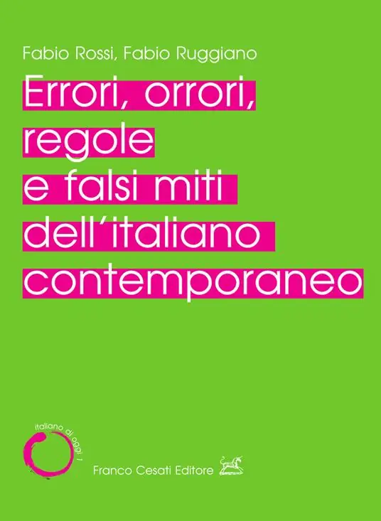 Errori, orrori, regole e falsi miti dell‘italiano contemporaneo Offerta Del Giorno