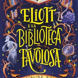 Must-Have Eliott e la biblioteca favolosa