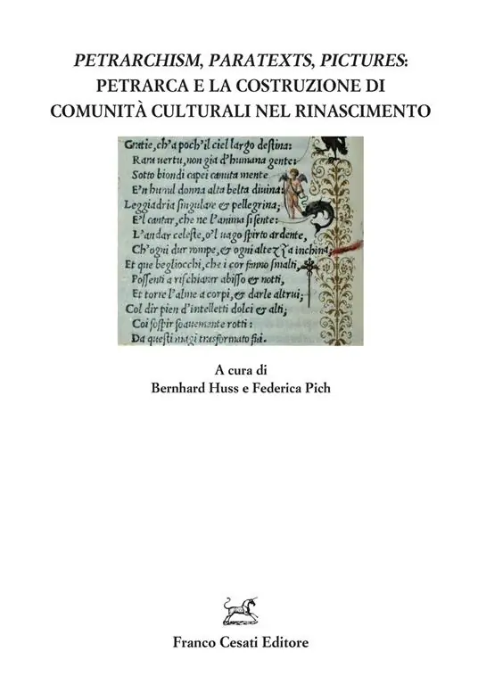 Solo Oggi Petrarchism, paratexts, pictures Petrarca e la costruzione di comunità culturali nel Rinascimento