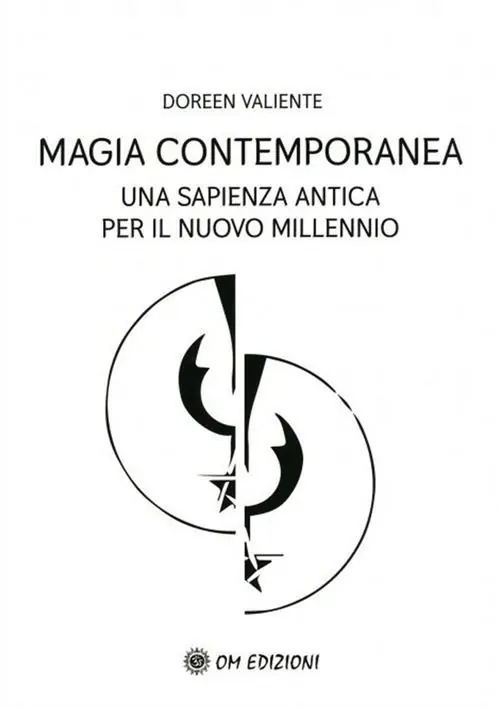 Magia contemporanea. Una sapienza antica per il nuovo millennio Soddisfatti O Rimborsati