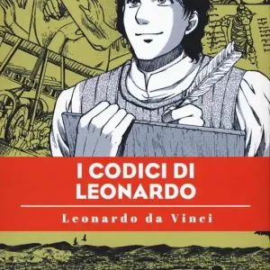I codici di Leonardo. I grandi classici della letteratura in manga. Vol. 6 Miglior Prezzo