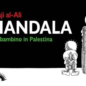Handala. Un bambino in Palestina Promozione Esclusiva