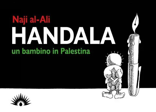 Handala. Un bambino in Palestina Promozione Esclusiva