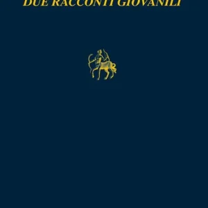 Due racconti giovanili Subito Disponibile