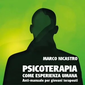 Promo Stagionale Psicoterapia come esperienza umana. Anti-manuale per giovani terapeuti