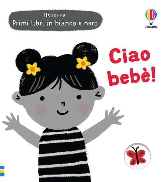 Ciao bebè! Ediz. illustrata Quantità Limitata