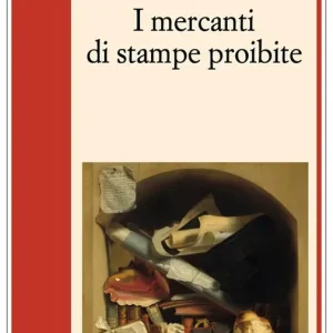I mercanti di stampe proibite Miglior Prezzo