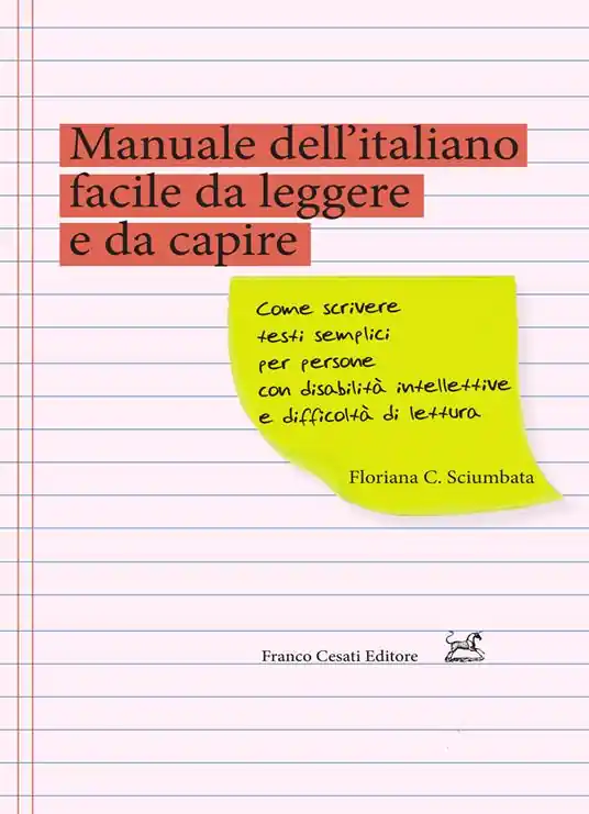 Popolare Manuale dell‘italiano facile da leggere e da capire. Come scrivere testi semplici per persone con disabilità intellettive e difficoltà di lettura