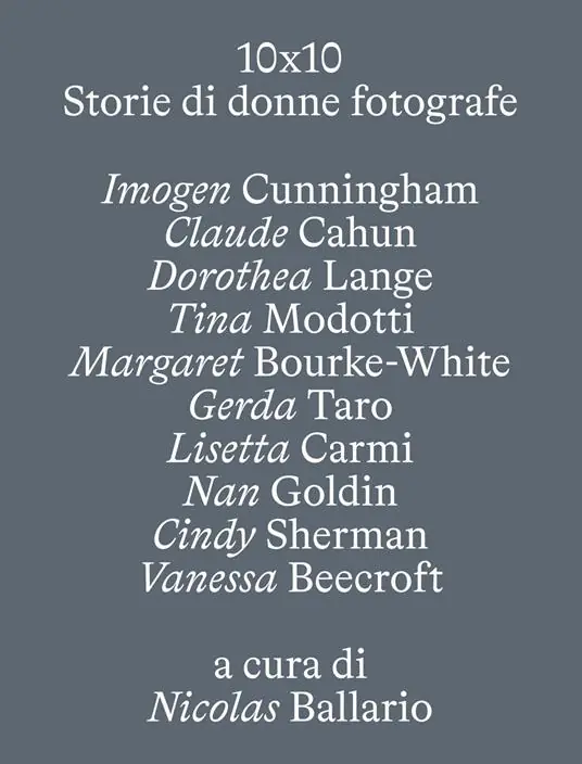 10 X 10. Storie di donne fotografe. Ediz. illustrata Scelto Dai Clienti