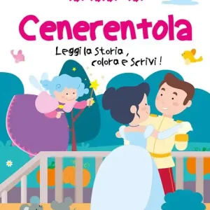 Sconto Cenerentola. Leggi la storia, colora e scrivi! Ediz. illustrata