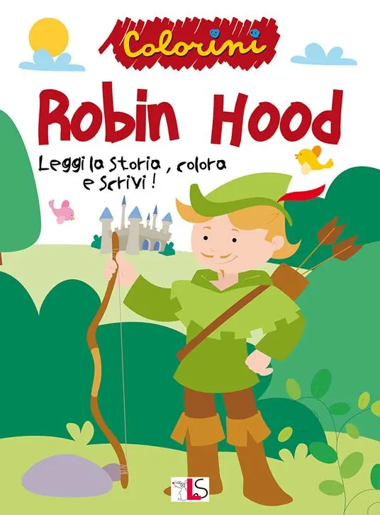 Robin Hood. Leggi la storia, colora e scrivi! Ediz. illustrata Promozione Esclusiva