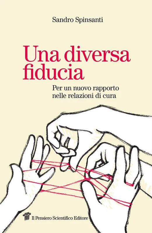 Offerta Limitata Una diversa fiducia. Per un nuovo rapporto nelle relazioni di cura