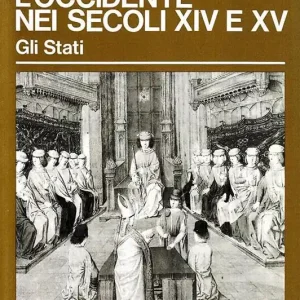 Subito Disponibile L‘occidente nei secoli XIV e XV. Gli Stati