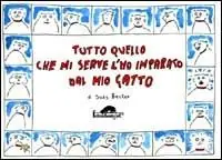 Ordina Subito Tutto quello che mi serve l‘ho imparato dal mio gatto