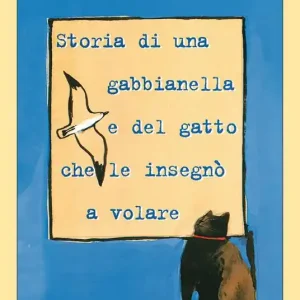 Compra Oggi Stesso Storia di una gabbianella e del gatto che le insegnò a volare