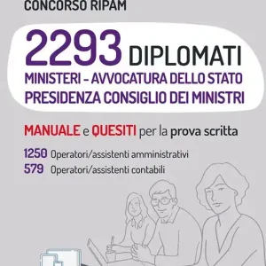 Bestseller Concorso RIPAM. 2293 diplomati. 1250 operatori/assistenti amministrativi, 579 operatori/assistenti contabili. Manuale e quesiti per la prova scritta. Con espansione online. Con software di simulazione