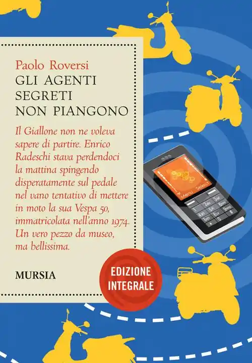 Gli agenti segreti non piangono. Ediz. integrale Direttamente Dal Produttore