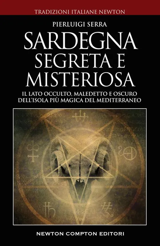 Reso Gratuito Sardegna misteriosa ed esoterica. Il lato occulto, maledetto e oscuro dell‘isola più magica del Mediterraneo