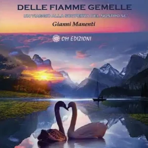 Solo Oggi L‘Oracolo delle Fiamme Gemelle. Il paradiso in terra, una sola anima in due corpi