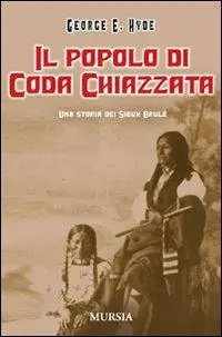 Professionale Il popolo di Coda Chiazzata. Una storia dei Sioux Brulé. Ediz. illustrata