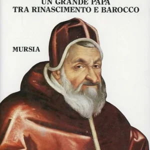 Sisto V. Un grande papa tra Rinascimento e Barocco Prezzo Conveniente