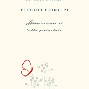 Ultima Occasione Piccoli principi. Attraversare il lutto perinatale