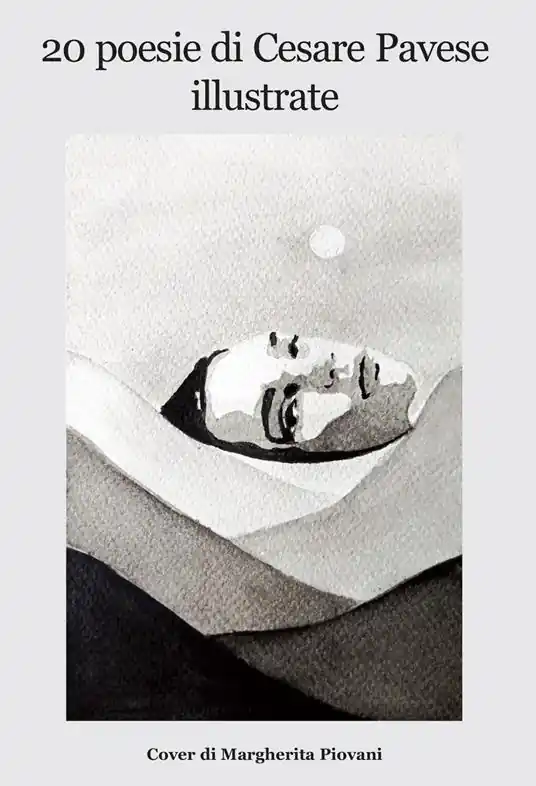 Sconto 20 poesie di Cesare Pavese illustrate. Copertina di Margherita Piovani