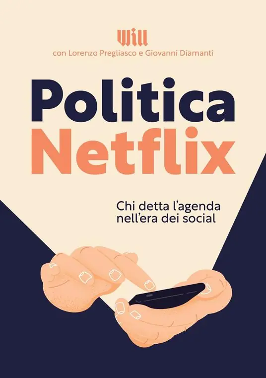 Politica Netflix. Chi detta l‘agenda nell‘era dei social Quantità Limitata