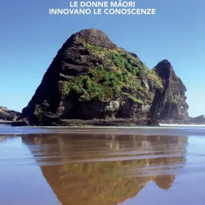 Affare Voci indigene e saperi sovversivi. Le donne m?ori innovano le coscienze