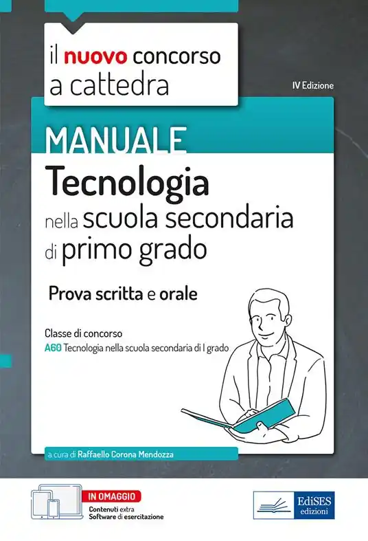 Tecnologia nella scuola secondaria di primo grado. Prova scritta e orale classe A60. Con software di simulazione Prezzo Basso