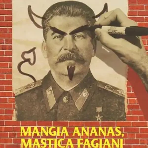 Mangia ananas, mastica fagiani. Vol. 2 Dai Processi di Mosca al «disgelo» e a Pol Pot Offerta Limitata
