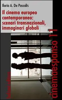 Scelto Dai Clienti Il cinema europeo contemporaneo. Scenari transnazionali, immaginari, globali