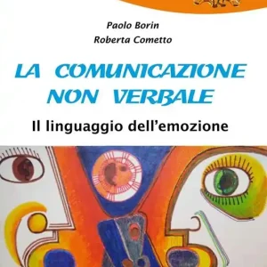 Offerta Limitata La comunicazione non verbale. Il linguaggio dell‘emozione