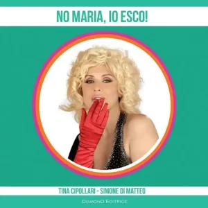 No Maria, io esco! Promozione