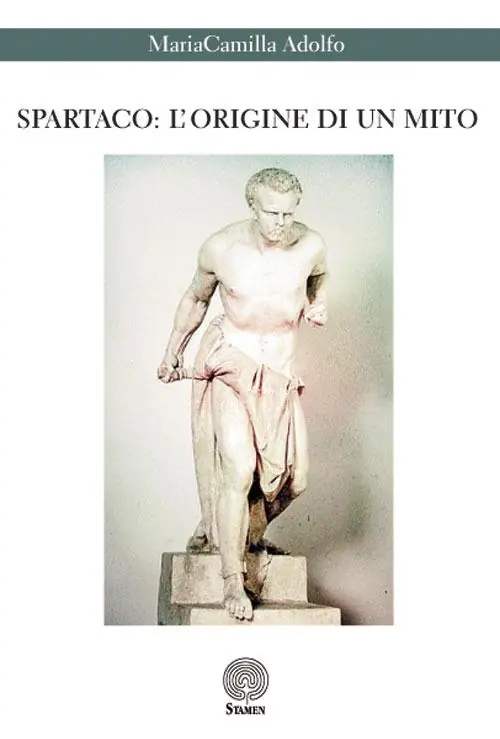 Spartaco. L‘origine di un mito Offerta Lampo