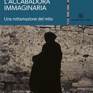 L‘ accabadora immaginaria. Una rottamazione del mito Occasione Imperdibile